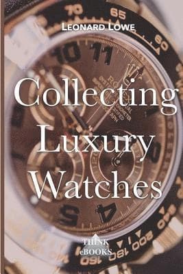 Collecting Luxury Watches