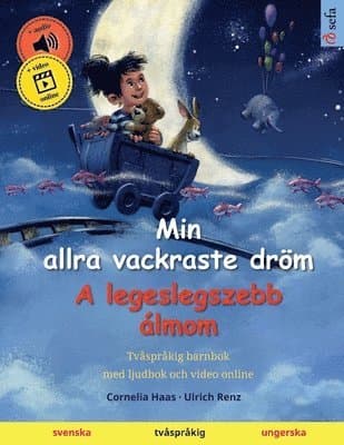 Min allra vackraste dröm - A legeslegszebb álmom (svenska - ungerska)