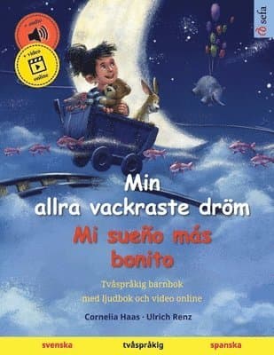Omslag till boken Min allra vackraste dröm - Mi sueño más bonito (svenska - spanska) av Ulrich Renz
