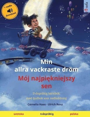 Min allra vackraste dröm - Mój najpiękniejszy sen (svenska - polska)