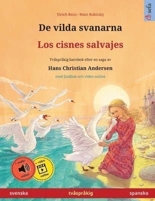 De vilda svanarna - Los cisnes salvajes (svenska - spanska)