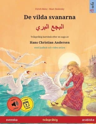 De vilda svanarna - البجع البري (svenska - arabiska)