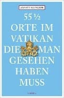 55 1/2 Orte im Vatikan, die man gesehen haben muss