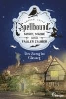 Spellbound - Der Zwerg im Glassarg