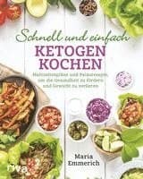 Schnell und einfach ketogen kochen