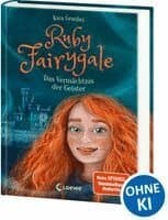 Ruby Fairygale (Band 6) - Das Vermächtnis der Geister