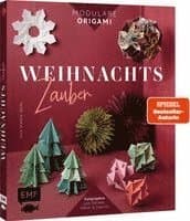 Modulare Origami: Weihnachtszauber - Faltprojekte zum Stecken & Staunen aus Papier
