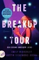The Breakup Tour - Der Sound unserer Liebe