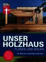 Unser Holzhaus planen und bauen