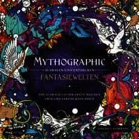 Mythographic - Ausmalen und Entdecken - Fantasiewelten