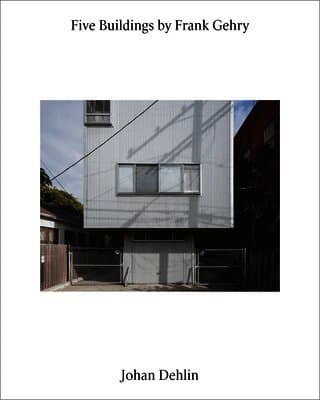 Johan Dehlin - Five Buildings by Frank Gehry