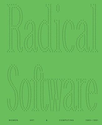 Radical Software - Women, Art & Computing 1960-1991