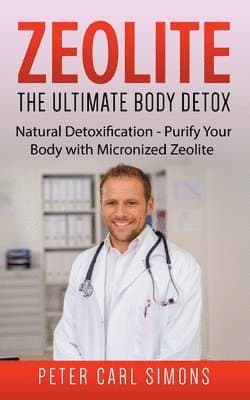 Zeolite - The Ultimate Body Detox