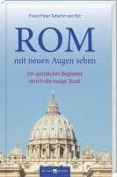 Rom mit neuen Augen sehen