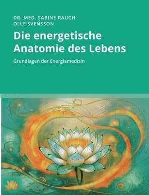 energetische Anatomie des Lebens