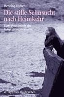 Die stille Sehnsucht nach Heimkehr