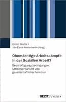 Ohnmächtige Arbeitskämpfe in der Sozialen Arbeit?