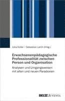 Erwachsenenpädagogische Professionalität zwischen Person und Organisation
