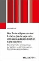 Der Auswahlprozess von Leistungserbringern in der Sozialpädagogischen Familienhilfe