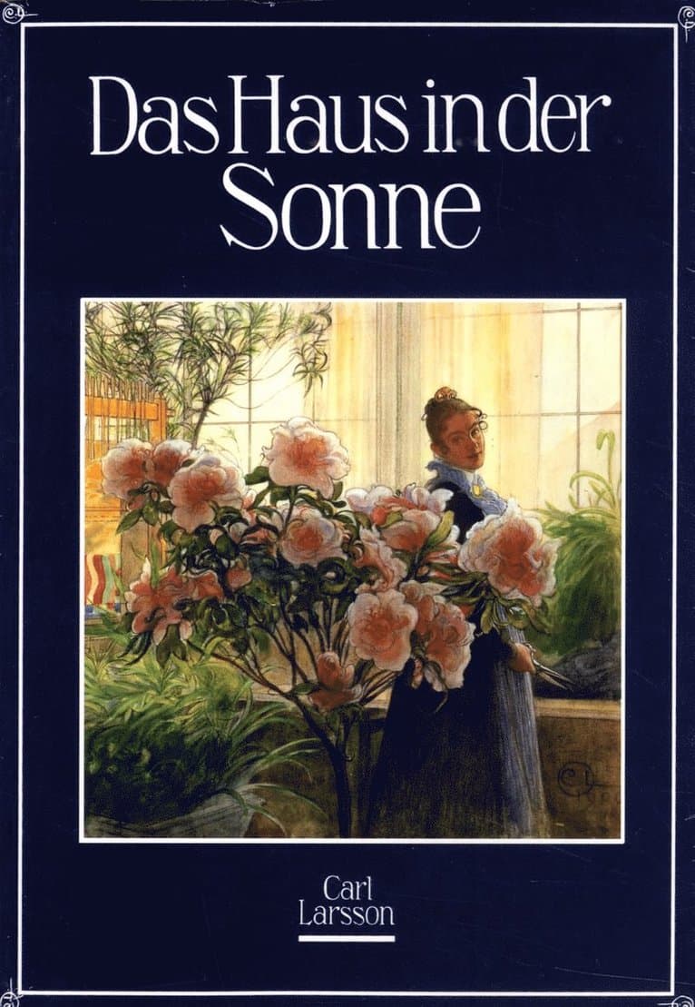 Larsson, C: Haus in der Sonne