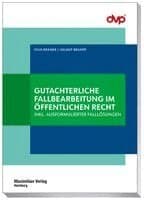 Gutachterliche Fallbearbeitung im öffentlichen Recht