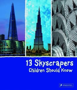 13 Skyscrapers Children Should Know