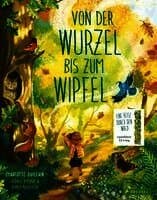 Von der Wurzel bis zum Wipfel