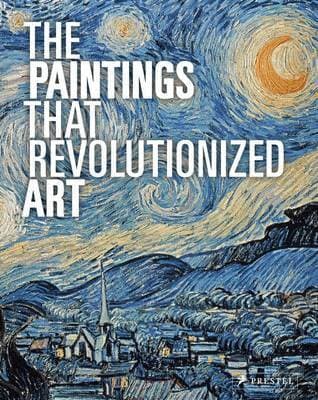 Paintings That Revolutionized Art