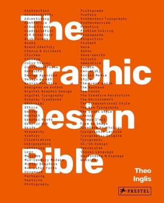 Graphic Design Bible: The Definitive Guide to Contemporary and Historical Graphic Design for Designers and Creatives