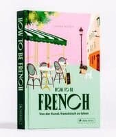 How to be French