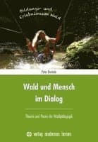 Wald und Mensch im Dialog