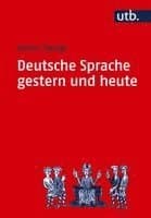 Deutsche Sprache gestern und heute