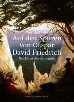 Auf den Spuren von Caspar David Friedrich