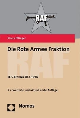 Die Rote Armee Fraktion: 14.5.1970 Bis 20.4.1998