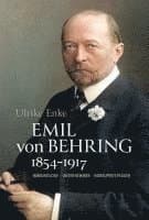 Emil von Behring 1854-1917