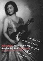 Alma Rosé. Wien 1906 /Auschwitz 1944
