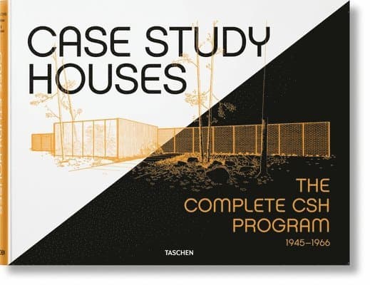 Case Study Houses. The Complete CSH Program 1945-1966