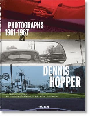 Dennis Hopper. Photographs 1961–1967