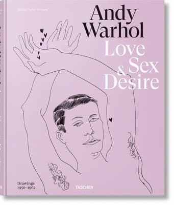 Andy Warhol. Love, Sex, and Desire. Drawings 1950–1962