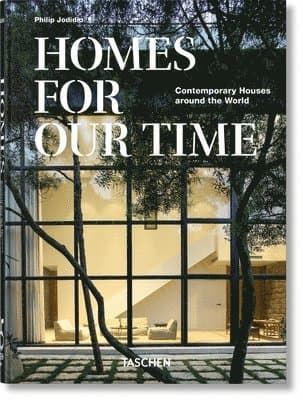 Homes For Our Time. Contemporary Houses around the World. 45th Ed.