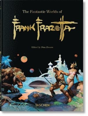 Fantastic Worlds of Frank Frazetta. 45th Ed.