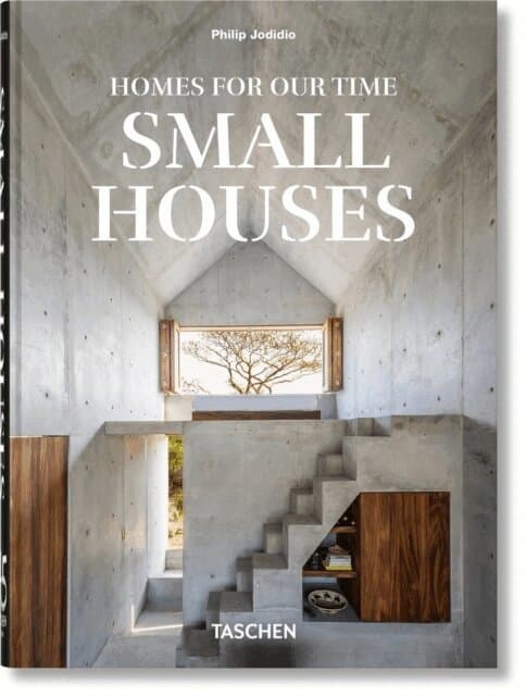 Homes For Our Time. Small Houses. 45th Ed.