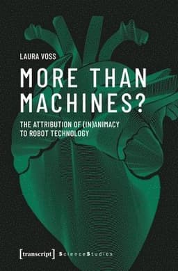 More Than Machines? – The Attribution of (In)Animacy to Robot Technology