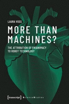 More Than Machines? – The Attribution of (In)Animacy to Robot Technology