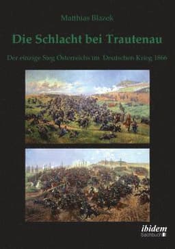 Schlacht bei Trautenau. Der einzige Sieg �sterreichs im Deutschen Krieg 1866.