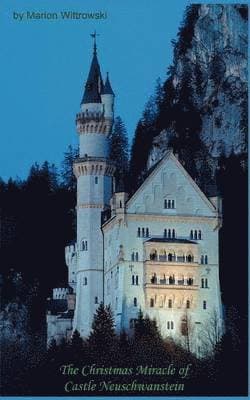 Christmas Miracle of Castle Neuschwanstein