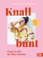 Knallbunt: Mode im Stil der 80er stricken