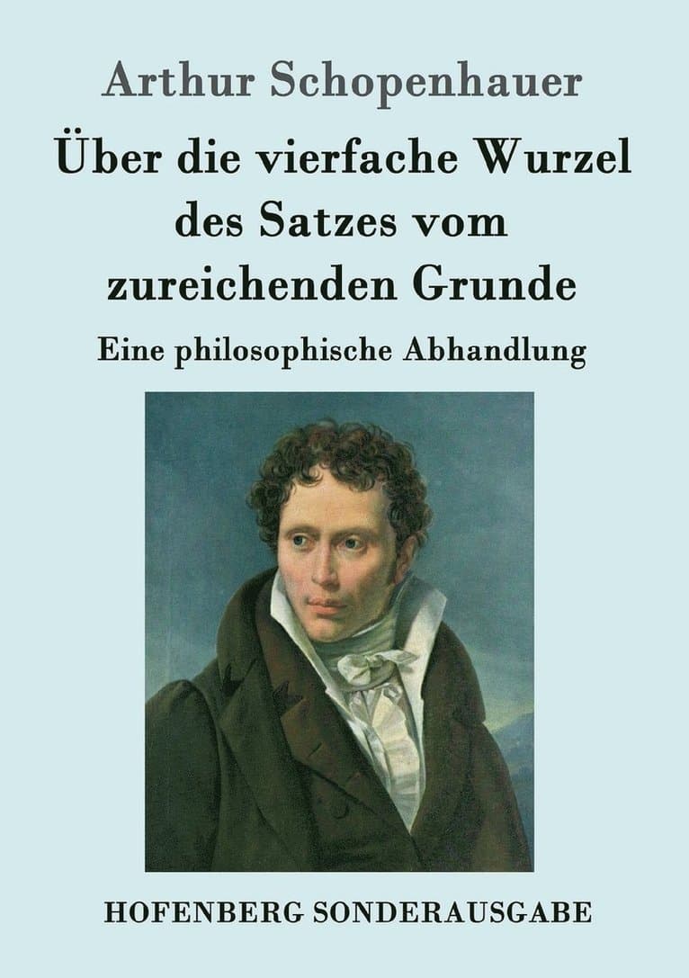 Über die vierfache Wurzel des Satzes vom zureichenden Grunde