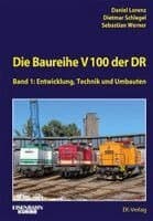 Die Baureihe V 100 der DR - Band 1