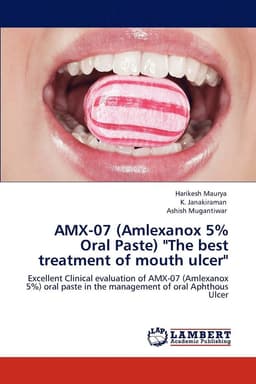 Amx-07 (Amlexanox 5% Oral Paste) "The Best Treatment of Mouth Ulcer"
